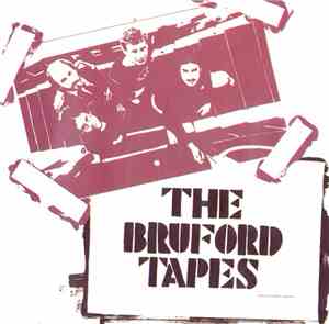 Bruford - The Bruford Tapes