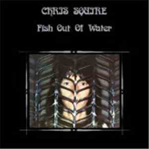Chris Squire - Fish Out Of Water