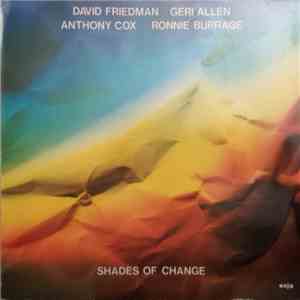 David Friedman, Geri Allen, Anthony Cox, Ronnie Burrage - Shades Of Change