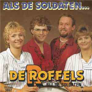De Roffels - Als De Soldaten....