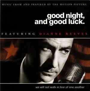 Dianne Reeves - Good Night, And Good Luck. (Music From And Inspired By The  ...