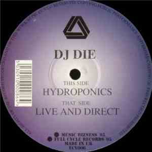 DJ Die - Hydroponics / Live And Direct