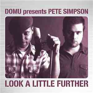 Domu Presents Pete Simpson  - Look A Little Further