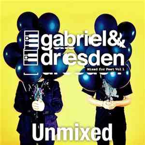 Gabriel & Dresden - Mixed For Feet Vol. 1 (Unmixed)