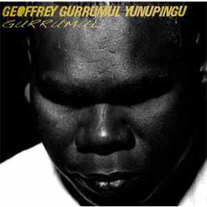 Geoffrey Gurrumul Yunupingu - Gurrumul
