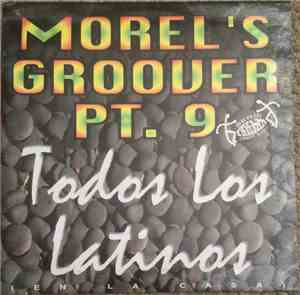 George Morel - Morel's Groover Pt.9 Todos Los Latinos (En La Casa)