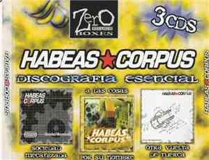 Habeas Corpus  - Discografía Esencial