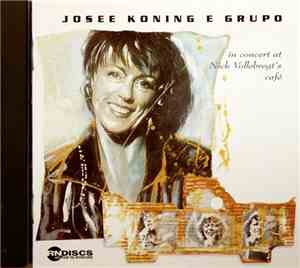 Josee Koning E Grupo - In Concert At Nick Vollebregt´s Café
