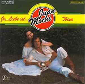 Juan Erasmo Mochi - Ja, Liebe ist ...