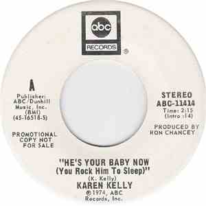 Karen Kelly - He's Your Baby Now (You Rock Him To Sleep)