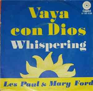 Les Paul & Mary Ford - Vaya Con Dios / Whispering