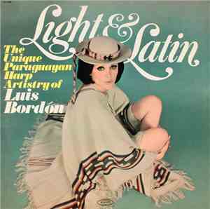 Luis Bordón - Light & Latin: The Unique Paraguayan Harp Artistry Of Luis Bo ...
