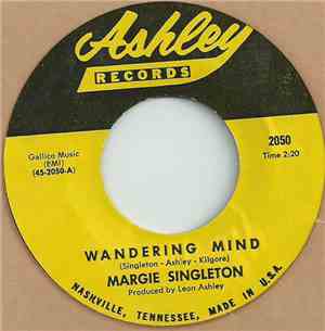 Margie Singleton - Wandering Mind / Your Conscience Sends Me Flowers