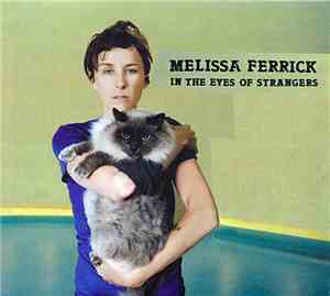 Melissa Ferrick - In The Eyes Of Strangers
