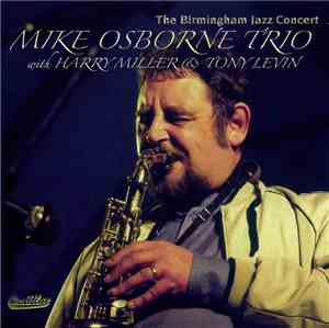 Mike Osborne Trio with Harry Miller & Tony Levin  - The Birmingham Jazz Con ...