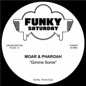 Moar & Pharoah - Gimme Some / Get Down