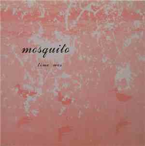 Mosquito  - Time Was