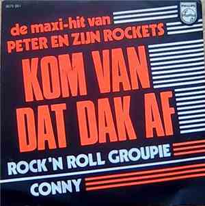 Peter Koelewijn En Zijn Rockets - Kom Van Dat Dak Af