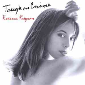 Rebecca Pidgeon - Tough On Crime