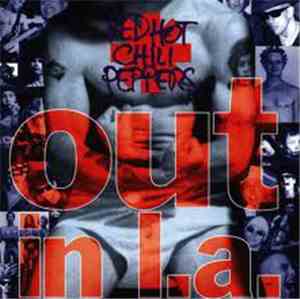Red Hot Chili Peppers - Out In L.A.