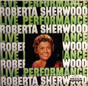 Roberta Sherwood - Live Performance!