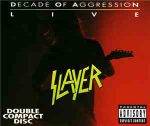 Slayer - Decade Of Aggression Live