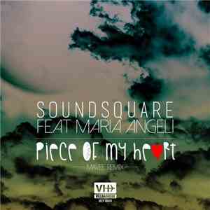Soundsquare  Feat Maria Angeli - Piece Of My Heart (Mavee Remix)