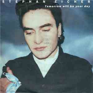 Stephan Eicher - Tomorrow Will Be Your Day