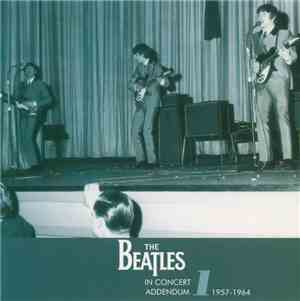 The Beatles - In Concert-Addendum One (1957-1964)