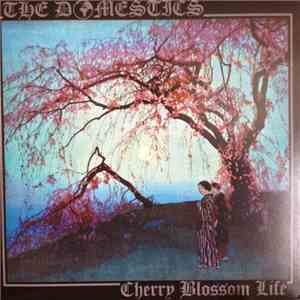 The Domestics  - Cherry Blossom Life