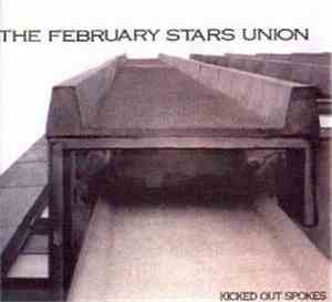 The February Stars Union - Kicked Out Spokes