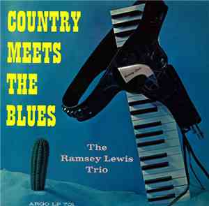 The Ramsey Lewis Trio - Country Meets The Blues