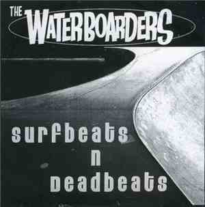 The Waterboarders - Surfbeats  n Deadbeats