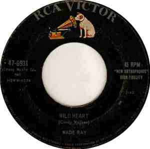 Wade Ray - Wild Heart / Little Green Valley