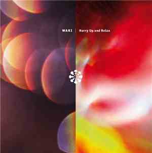 Waki - Hurry Up And Relax