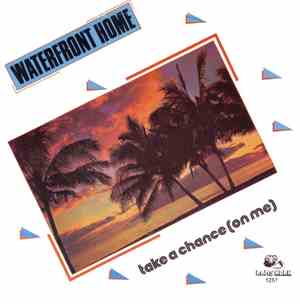 Waterfront Home - Take A Chance (On Me)