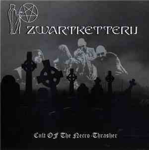 Zwartketterij - Cult Of The Necro-Thrasher