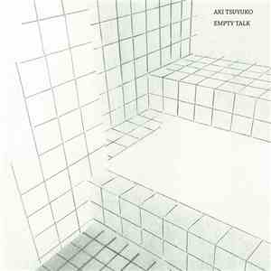 Aki Tsuyuko - Empty Talk