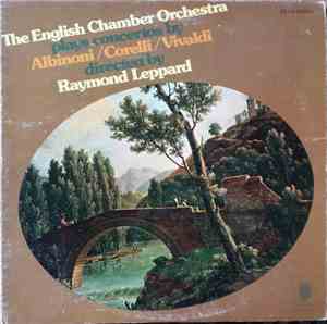 Albinoni, Corelli, Vivaldi / English Chamber Orchestra / Raymond Leppard -  ...