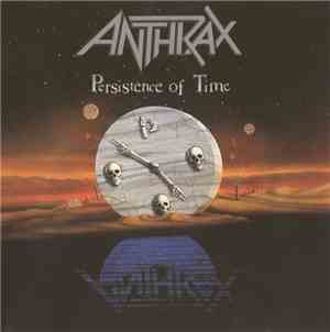 Anthrax - Persistence Of Time