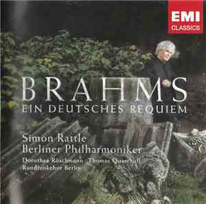 Brahms, Simon Rattle, Berliner Philharmoniker, Dorothea Röschmann, Thomas Q ...