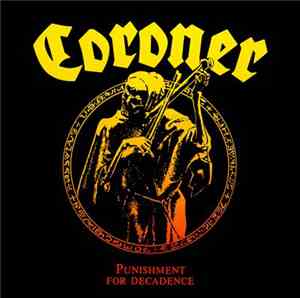 Coroner - Punishment For Decadence