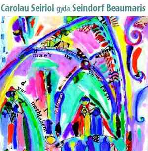 Côr Seiriol Gyda / With Seindorf Beaumaris - Carolau Seiriol