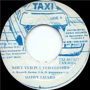Daddy Lizard - Whey Yuh Put Yuh Clothes