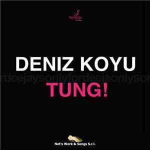 Deniz Koyu - Tung!