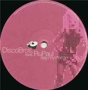 DiscoBros. Feat. RuPaul - Say My Name