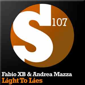 Fabio XB & Andrea Mazza - Light To Lies
