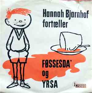 Hannah Bjarnhof - Føsseda`/ Yrsa