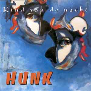 Hunk - Kind Van De Nacht