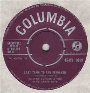 Johnny Duncan & The Blue Grass Boys - Last Train To San Fernando